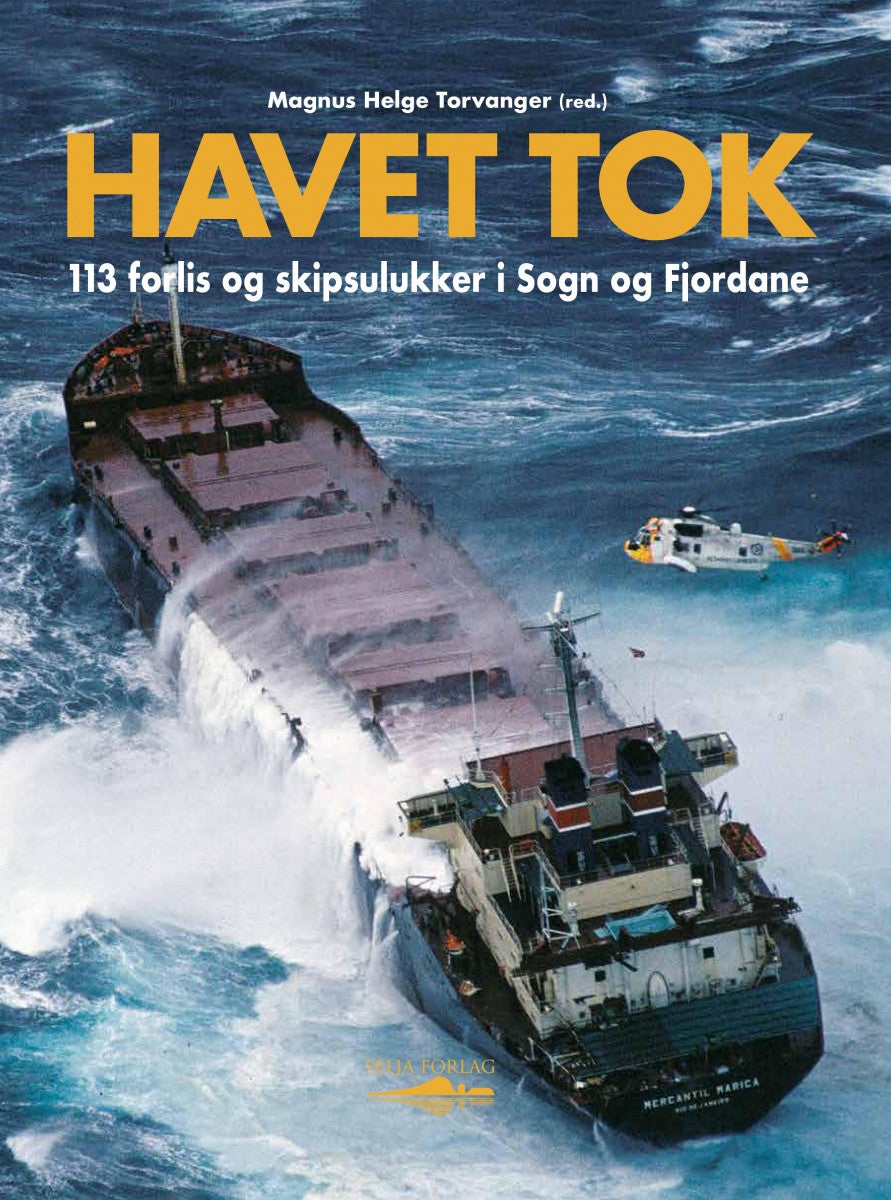 Havet tok - 113 forlis og skipsulukker i Sogn og Fjordane