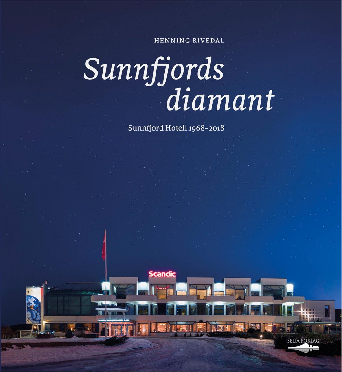 Sunnfjords diamant - Sunnfjord hotell 1968-2018