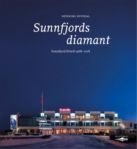 Sunnfjords diamant - Sunnfjord hotell 1968-2018