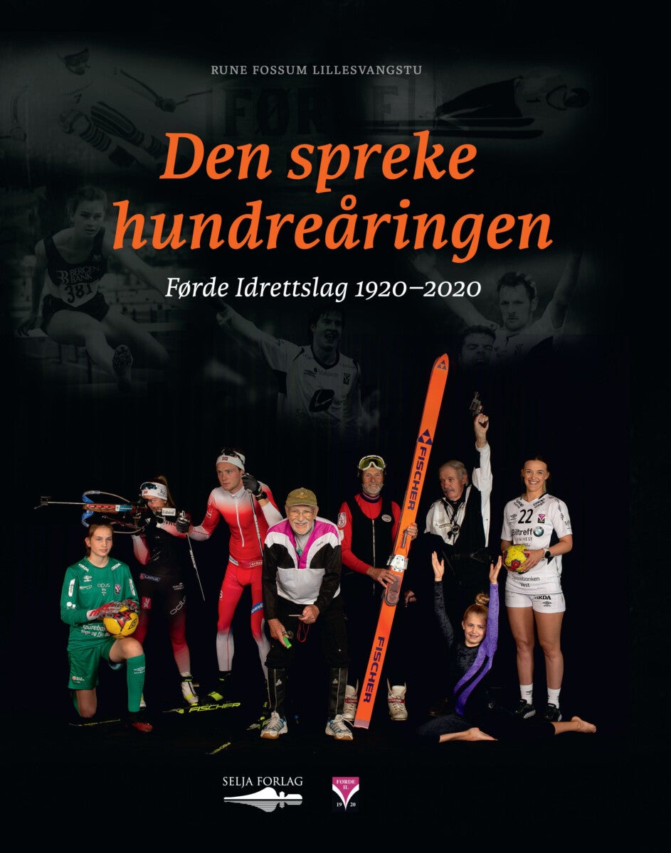 Den spreke hundreåringen - Førde idrettslag 1920-2020