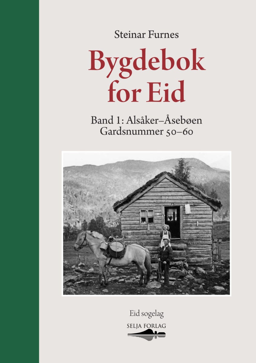 Bygdebok for Eid - Band 1 : Alsåker - Åsebøen : gardsnummer 50-60