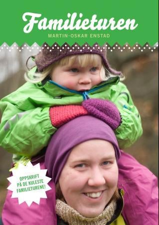 Familieturen - 26 turer for hele familien gjennom fire årstider