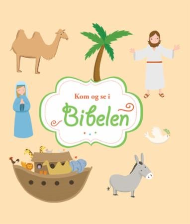 Kom og se i Bibelen