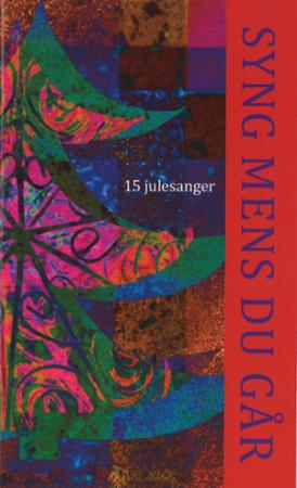 Syng mens du går - 15 julesanger
