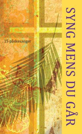 Syng mens du går - 15 påskesanger