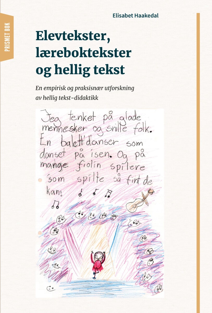 Elevtekster, læreboktekster og hellig tekst - en empirisk og praksisnær utforskning av hellig tekst-didaktikk