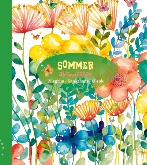 Sommeraktiviteter - pilegrim - sankthans - olsok : aktivitetshefter, kirkeåret