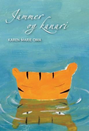 Jammer og kanari - en samling drops- og tigerdikt