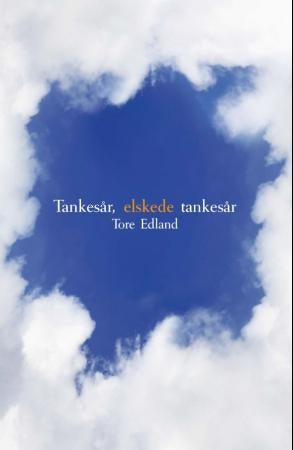 Tankesår, elskede tankesår