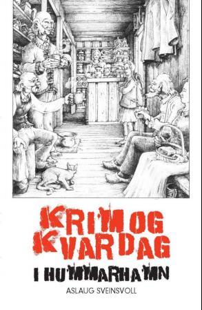 Krim og kvardag i Hummarhamn