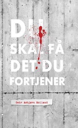 Du skal få det du fortjener