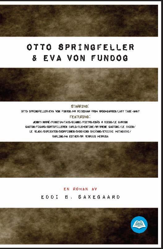 Otto Springfeller & Eva von Fundog