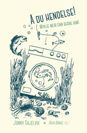 Å du hendelse - mykje meir enn berre rim