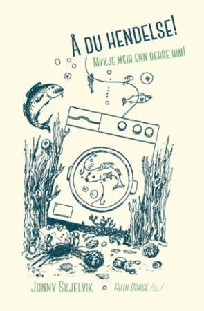 Å du hendelse - mykje meir enn berre rim