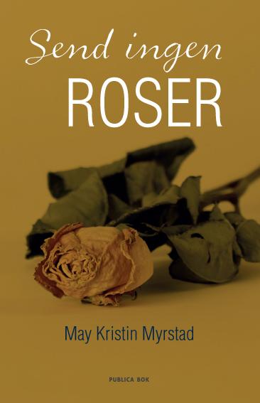 Send ingen roser