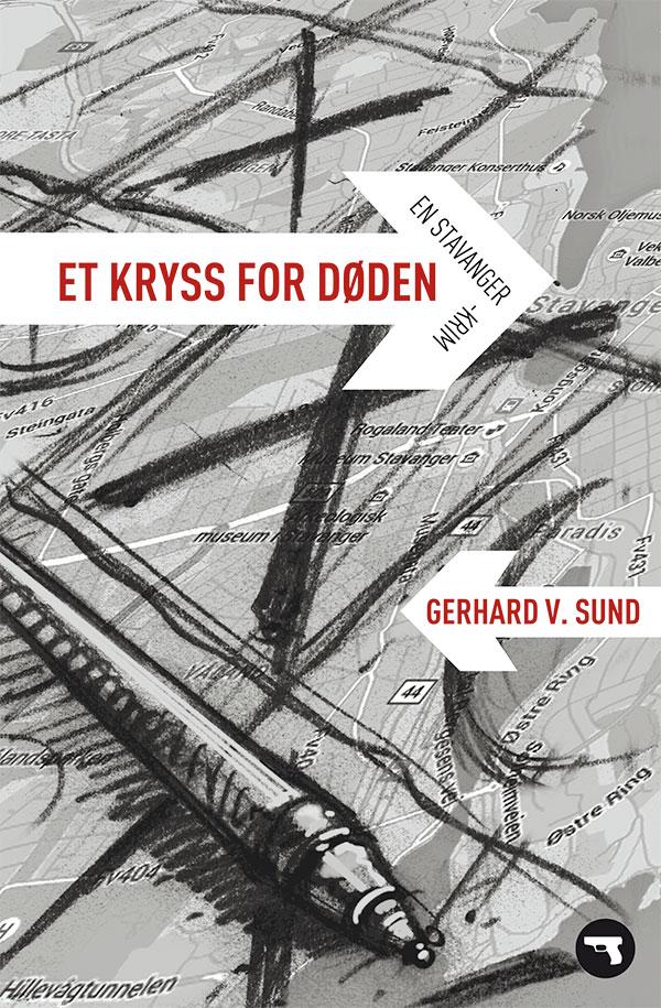 Et kryss for døden - en stavangerkrim