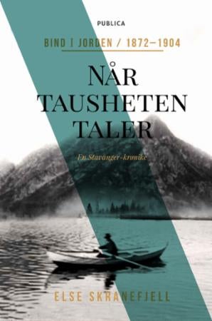 Når tausheten taler - Bind I : Jorden : 1872-1904
