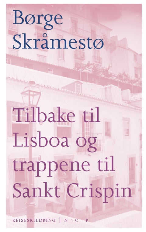 Tilbake til Lisboa og trappene til Sankt Crispin - reiseskildring
