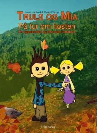 Truls og Mia - på tur om høsten : en spennende og morsom faktabok