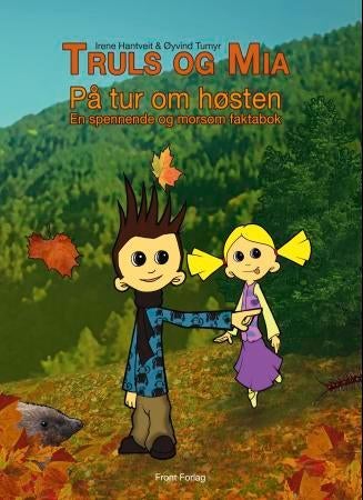 Truls og Mia - på tur om høsten : en spennende og morsom faktabok