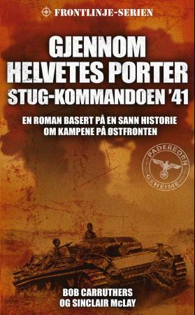 Gjennom helvetes porter - Stug-kommandoen '41