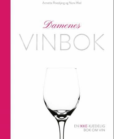 Damenes vinbok - en ikke-kjedelig bok om vin