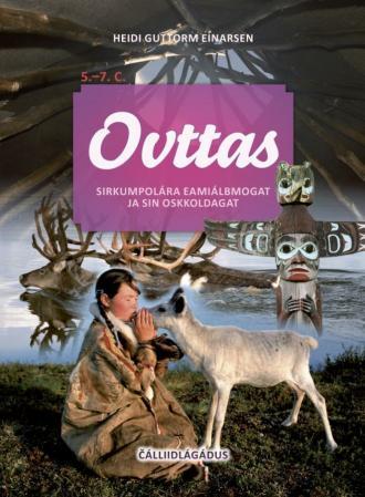 Ovttas - sirkumpolára eamiálbmogat ja sin oskkoldagat : 5.-7. C.