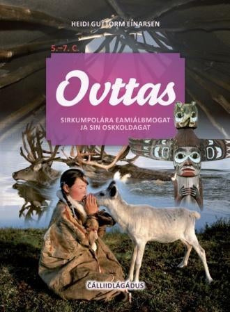 Ovttas - sirkumpolára eamiálbmogat ja sin oskkoldagat : 5.-7. C.