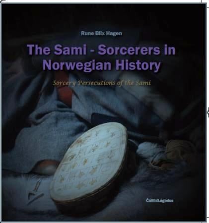 The sami-sorcerers in Norwegian history - sorcery persecutions of the Sami