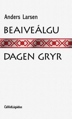 Beaiveálgu = Dagen gryr
