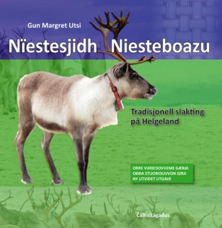 Nïestesjidh = Niesteboazu : tradisjonell slakting på Helgeland - tradisjonell slakting på Helgeland