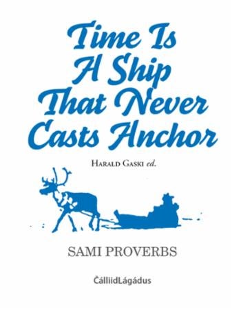 Time is a ship that never casts anchor - sami proverbs