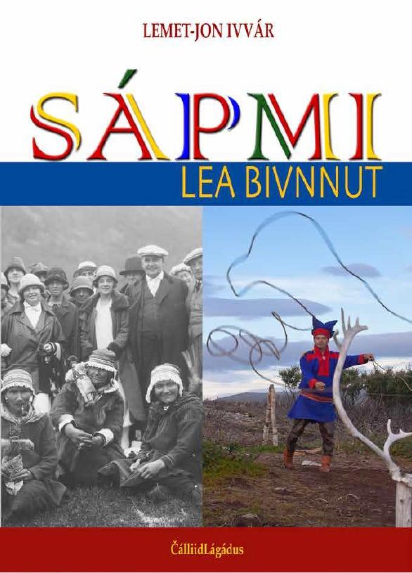 Sápmi - lea bivnnut : mátkko¿tanealáhus Sámis : muhtin vuogit mo dan sáhtá¿ii buoridit