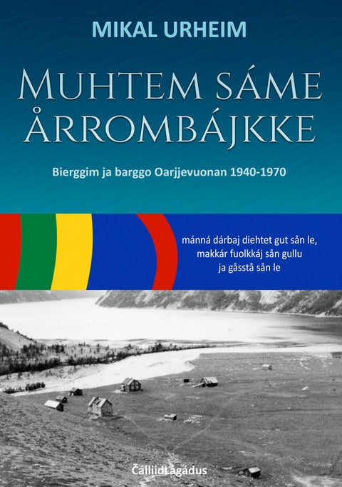 Muhtem sáme årrombájkke - bierggim ja barggo Oarjjevuonan 1940-1970
