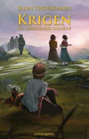 Krigen og lengselens galskap - roman 2 av 3