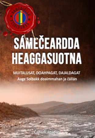 Sáme¿eardda heaggasuotna - muitalusat, doahpagat, dajaldagat