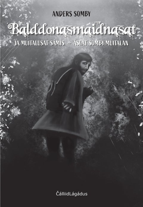 Balddonasmáidnasat ja muitalusat Sámis - Áslat Somby muitalan