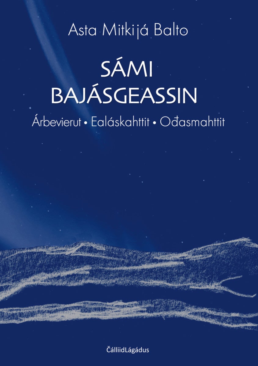 Sámi bajásgeassin - árbevierut, ealáskahttit, o¿asmahttit