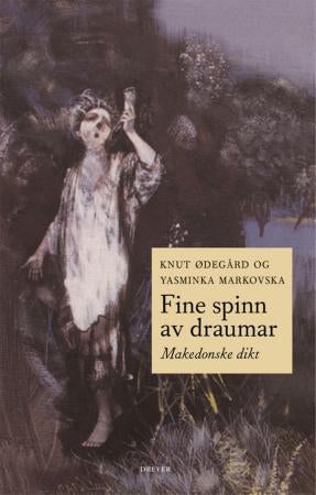 Fine spinn av draumar - makedonske dikt