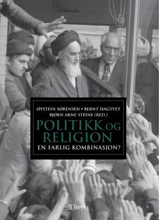 Politikk og religion - en farlig kombinasjon?