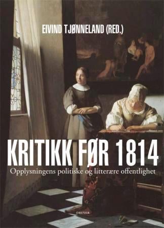 Kritikk før 1814 - 1700-tallets politiske og litterære offentlighet