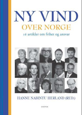Ny vind over Norge - 16 artikler om ansvar og frihet