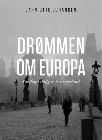 Drømmen om Europa - streiftog i tidligere jernteppeland