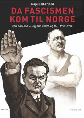Da fascismen kom til Norge - den nasjonale legions vekst og fall, 1927-1928