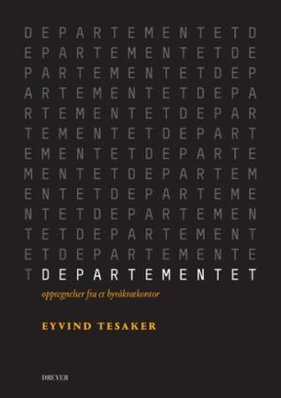 Departementet - opptegnelser fra et byråkratkontor
