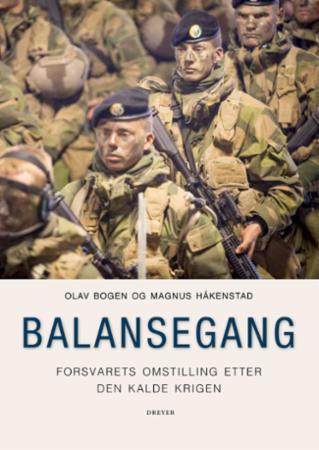 Balansegang - forsvarets omstilling etter den kalde krigen