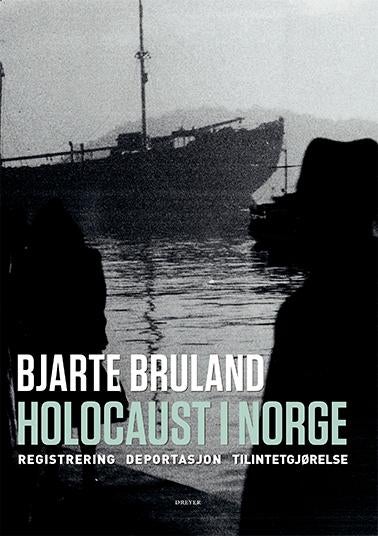 Holocaust i Norge - registrering, deportasjon, tilintetgjørelse