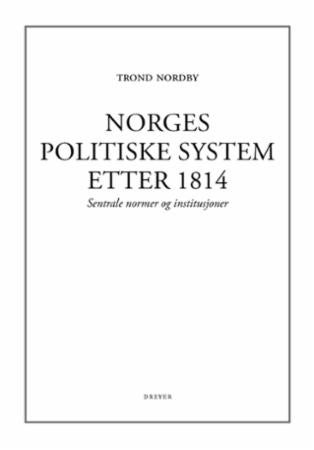 Norges politiske system etter 1814 - sentrale normer og institusjoner