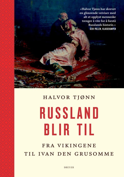 Russland blir til - fra vikingene til Ivan den grusomme