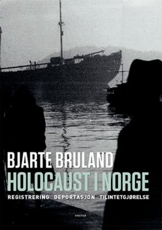 Holocaust i Norge - registrering, deportasjon, tilintetgjørelse